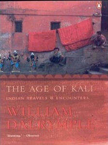 The Age of Kali: Indian Travels & Encounters